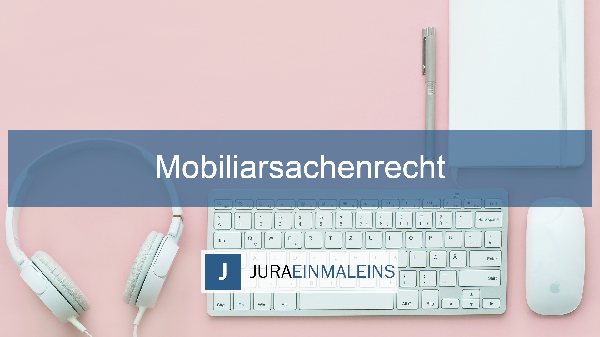 Mobilliarsachenrecht - Jura - Juraeinmaleins